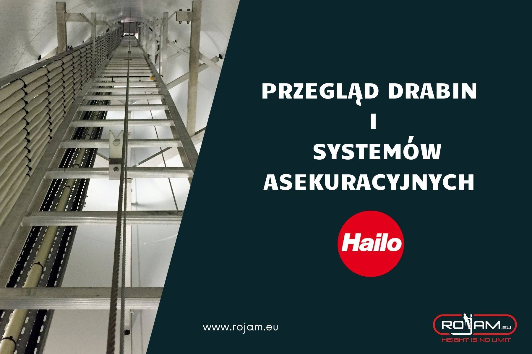 Przeglądy drabin oraz systemów asekuracyjnych HAILO